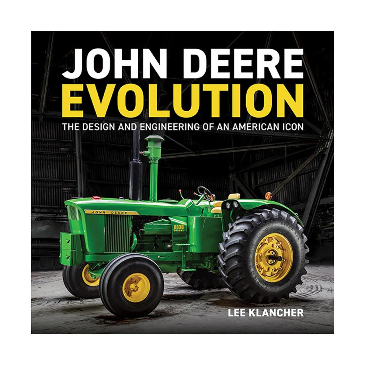 John Deere Evolution 288 Page Hardcover Book by Lee Klancher - Image 2