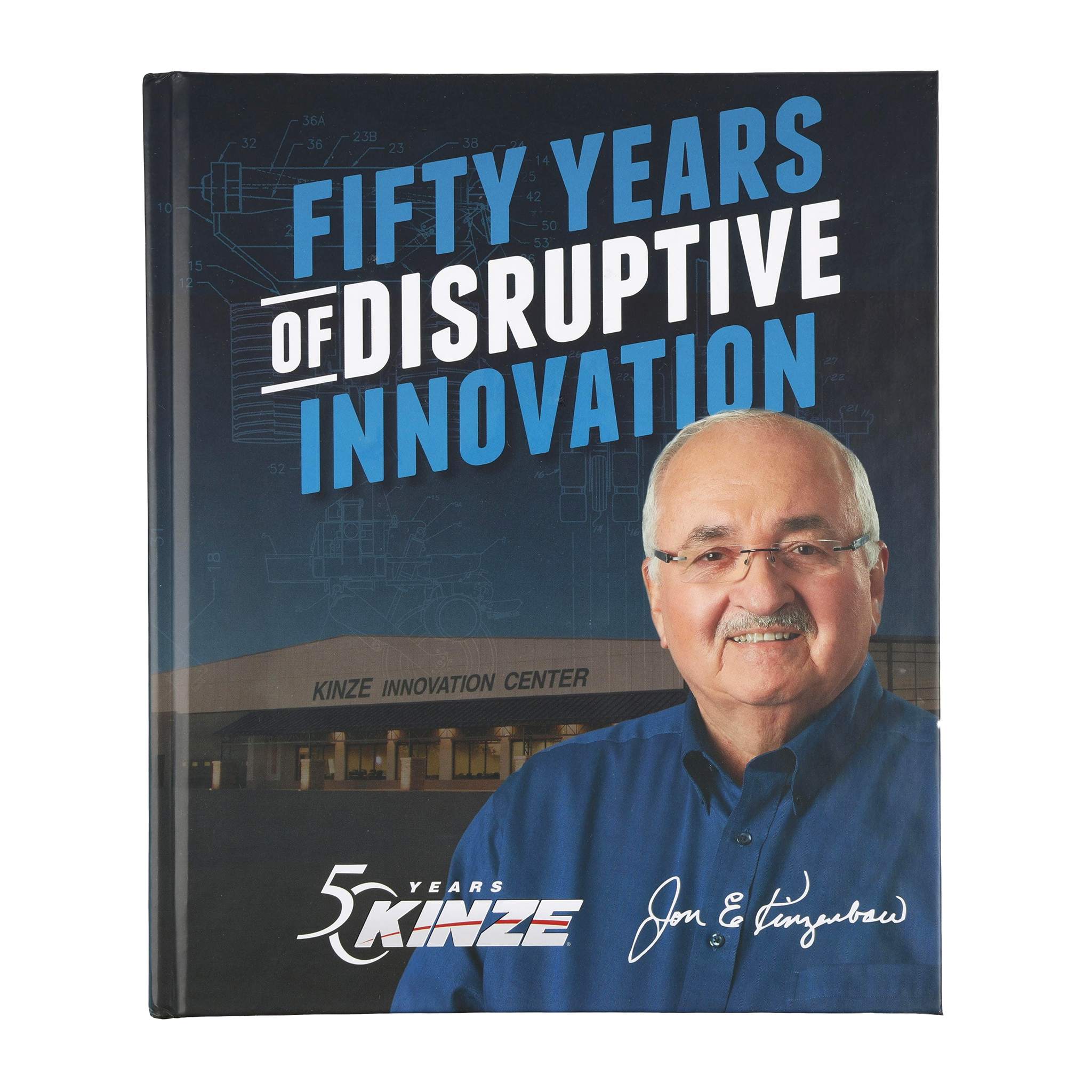 Kinze History Book: Fifty Years of Disruptive Innovation